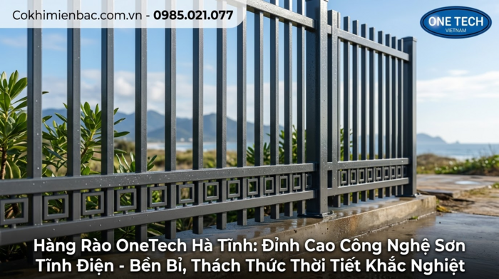 Sơn tĩnh điện hàng rào Hà Tĩnh cho công trình ngoài trời Hàng rào sơn tĩnh điện phù hợp với khí hậu nắng mưa tại Hà Tĩnh